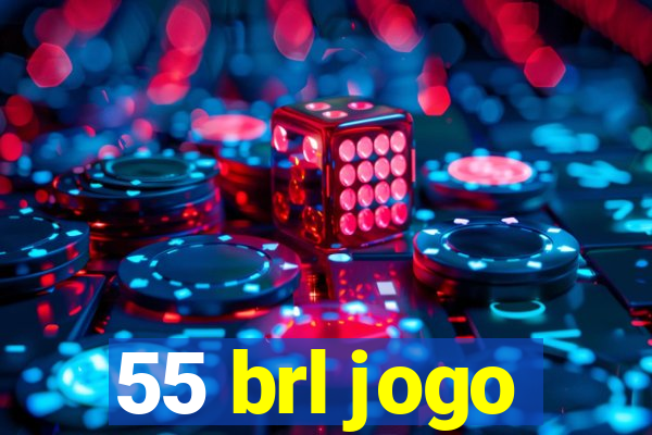 55 brl jogo