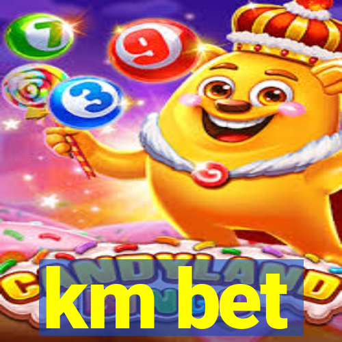 km bet