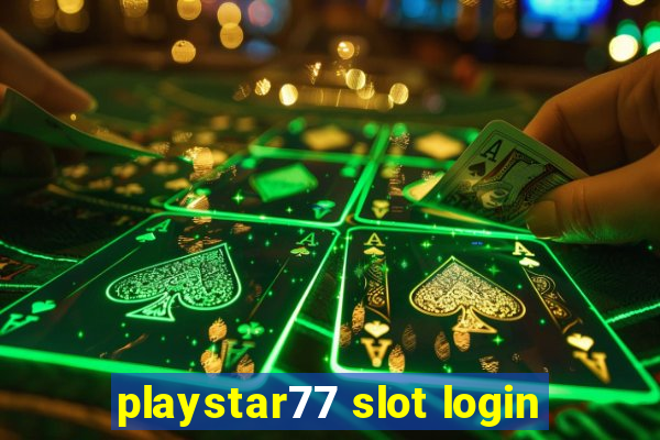 playstar77 slot login