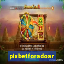 pixbetforadoar