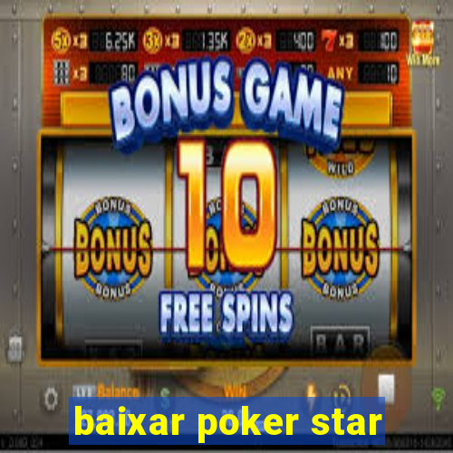 baixar poker star