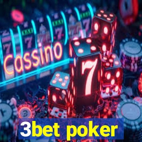 3bet poker