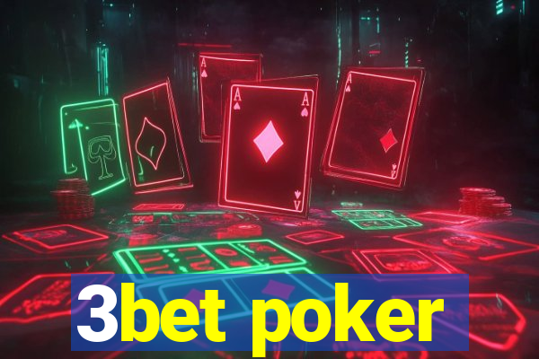 3bet poker