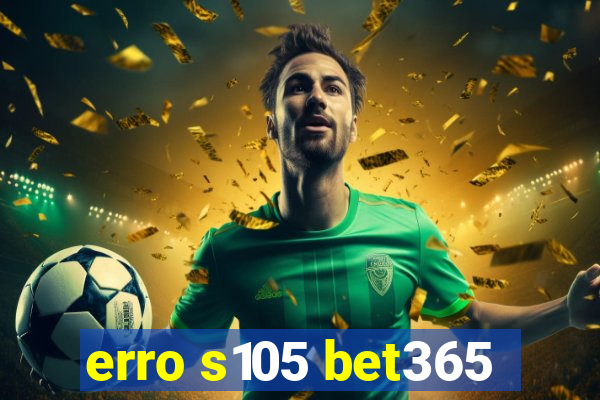 erro s105 bet365