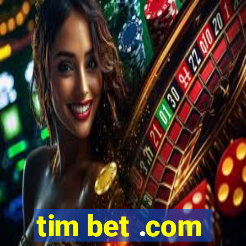 tim bet .com