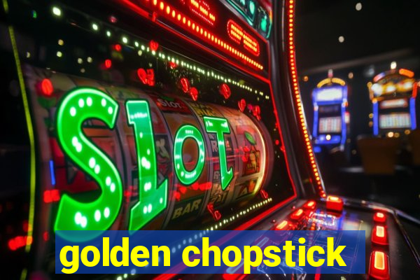 golden chopstick