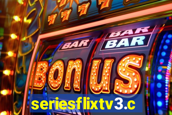 seriesflixtv3.com