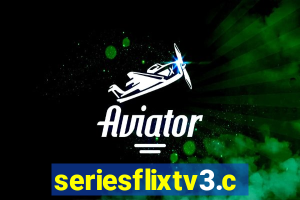 seriesflixtv3.com