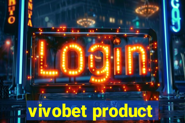 vivobet product