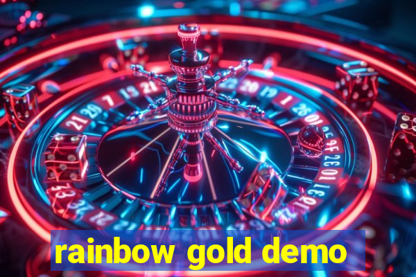 rainbow gold demo