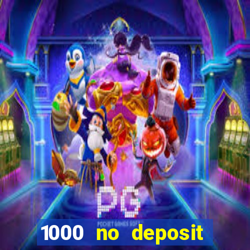 1000 no deposit bonus casino 2019