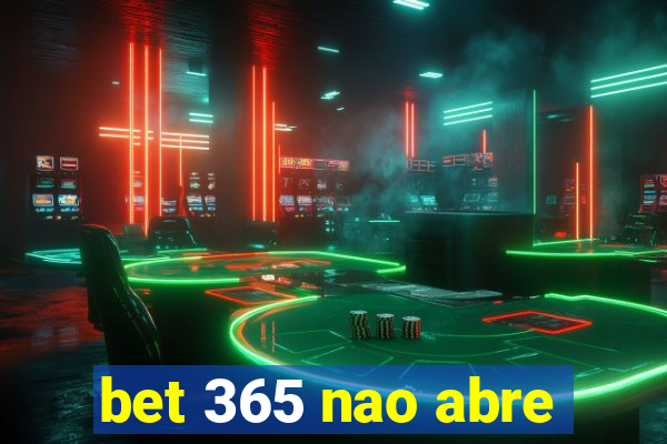 bet 365 nao abre