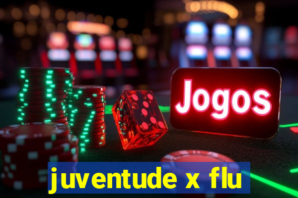 juventude x flu