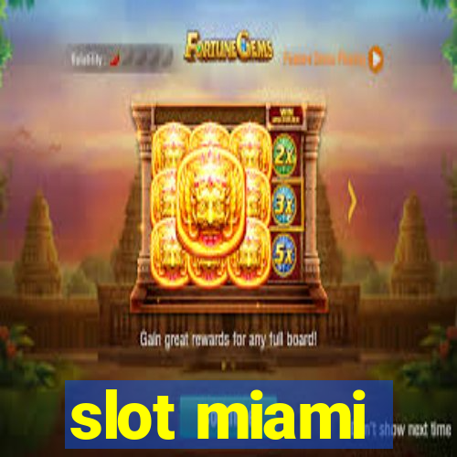 slot miami