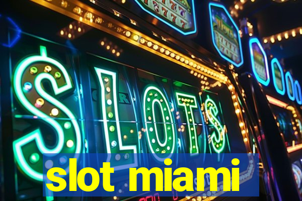 slot miami