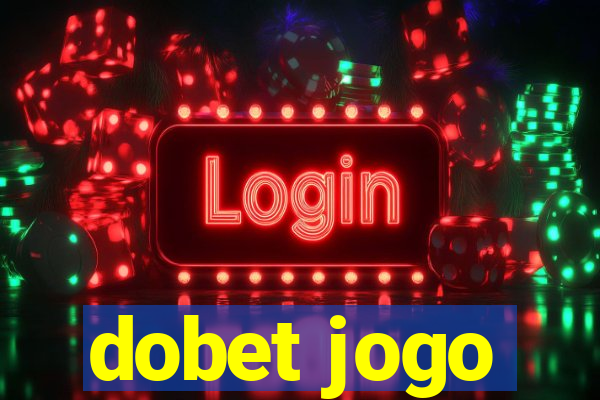 dobet jogo