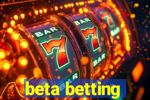 beta betting