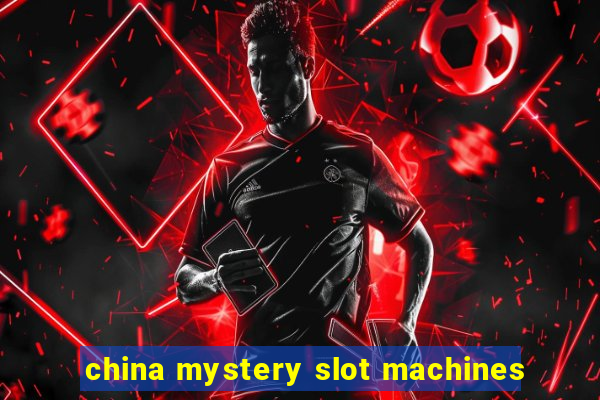 china mystery slot machines