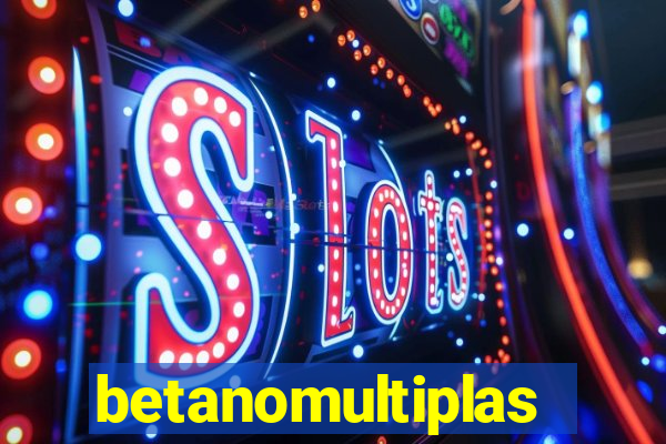 betanomultiplas