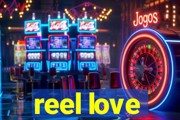 reel love