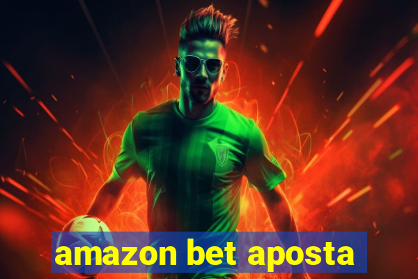 amazon bet aposta