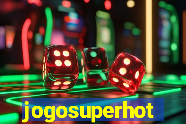 jogosuperhot