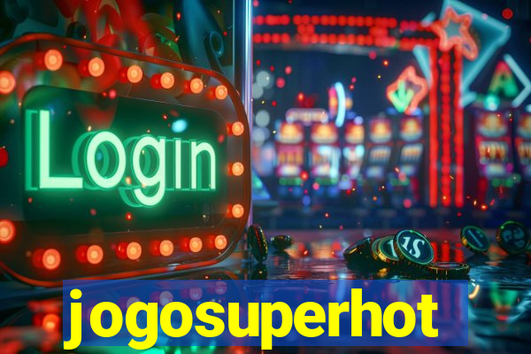 jogosuperhot