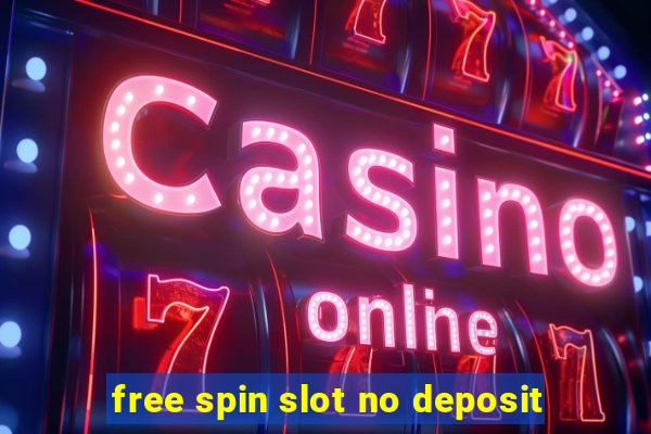 free spin slot no deposit