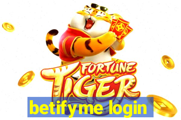 betifyme login