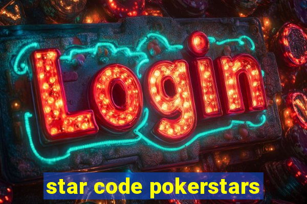 star code pokerstars