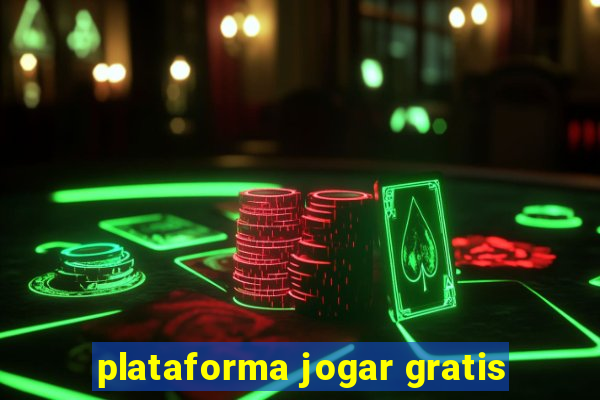 plataforma jogar gratis