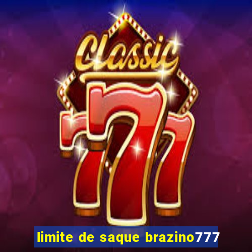 limite de saque brazino777