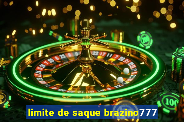 limite de saque brazino777