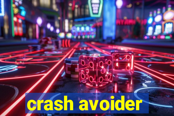 crash avoider