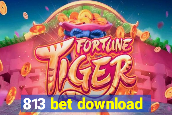 813 bet download