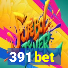 391 bet