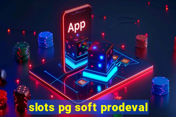 slots pg soft prodeval