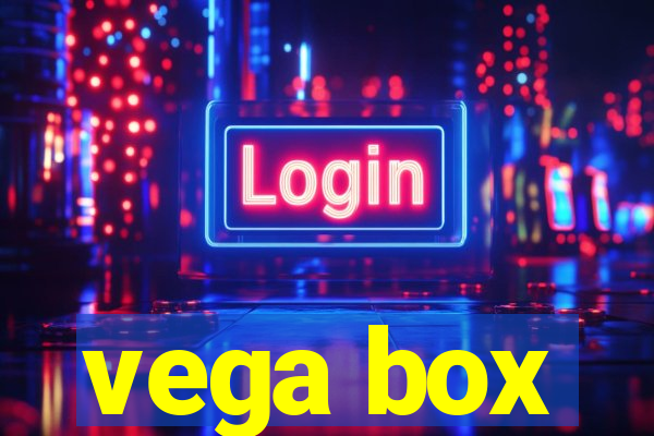 vega box