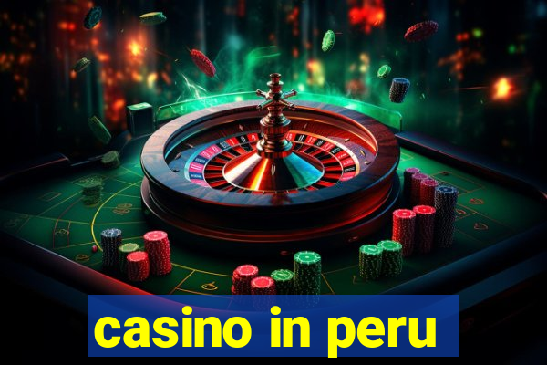 casino in peru