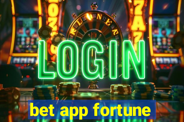 bet app fortune