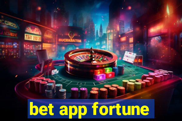 bet app fortune