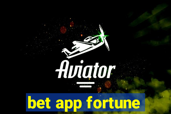 bet app fortune