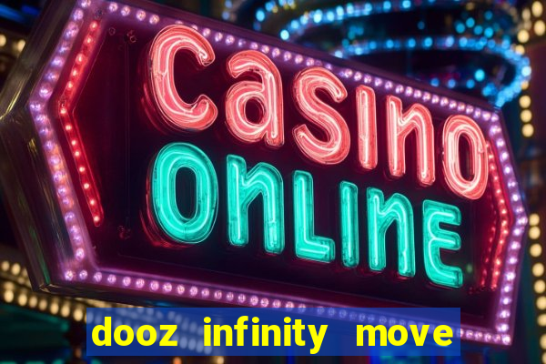 dooz infinity move to win