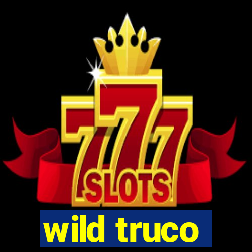 wild truco