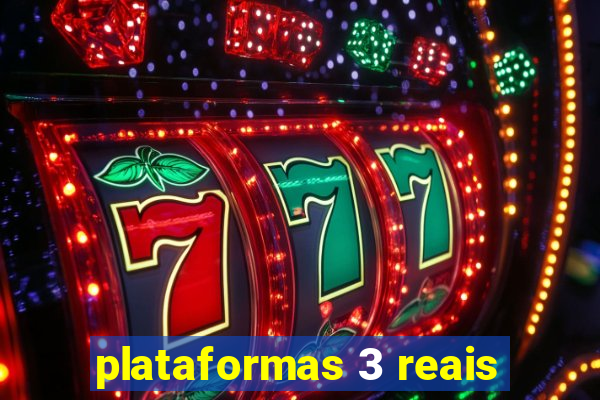 plataformas 3 reais