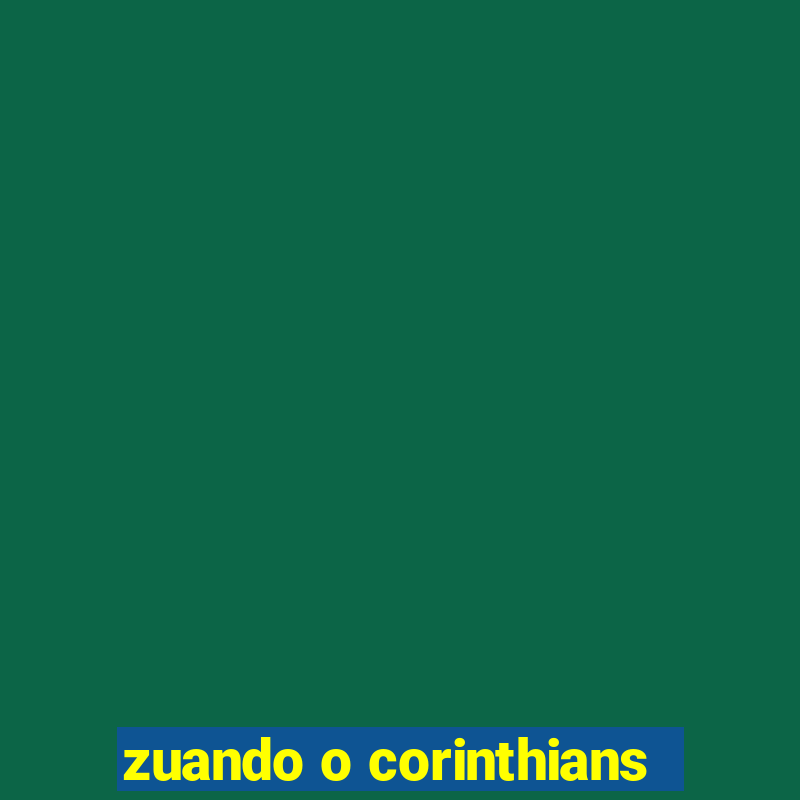 zuando o corinthians