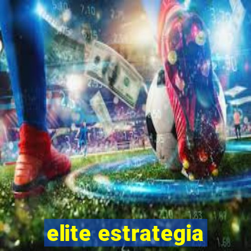 elite estrategia