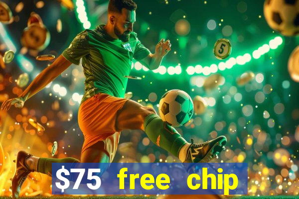 $75 free chip funclub casino