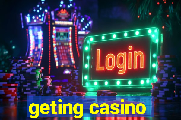 geting casino