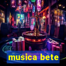 musica bete